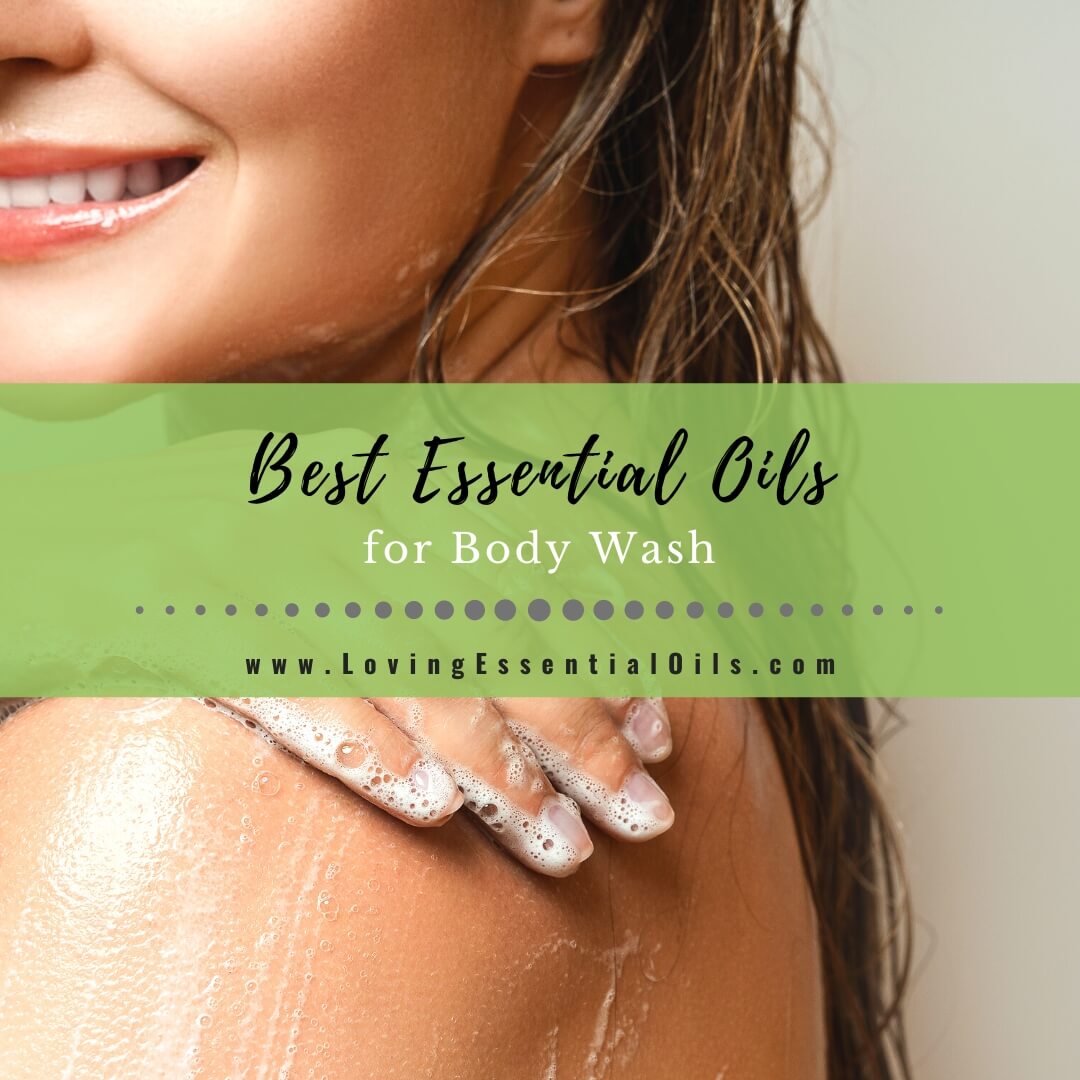 Best Essential Oils for Body Wash - DIY Dry Skin Recipe - Spa Escape Aromatherapy Blend by Loving Essential Oils