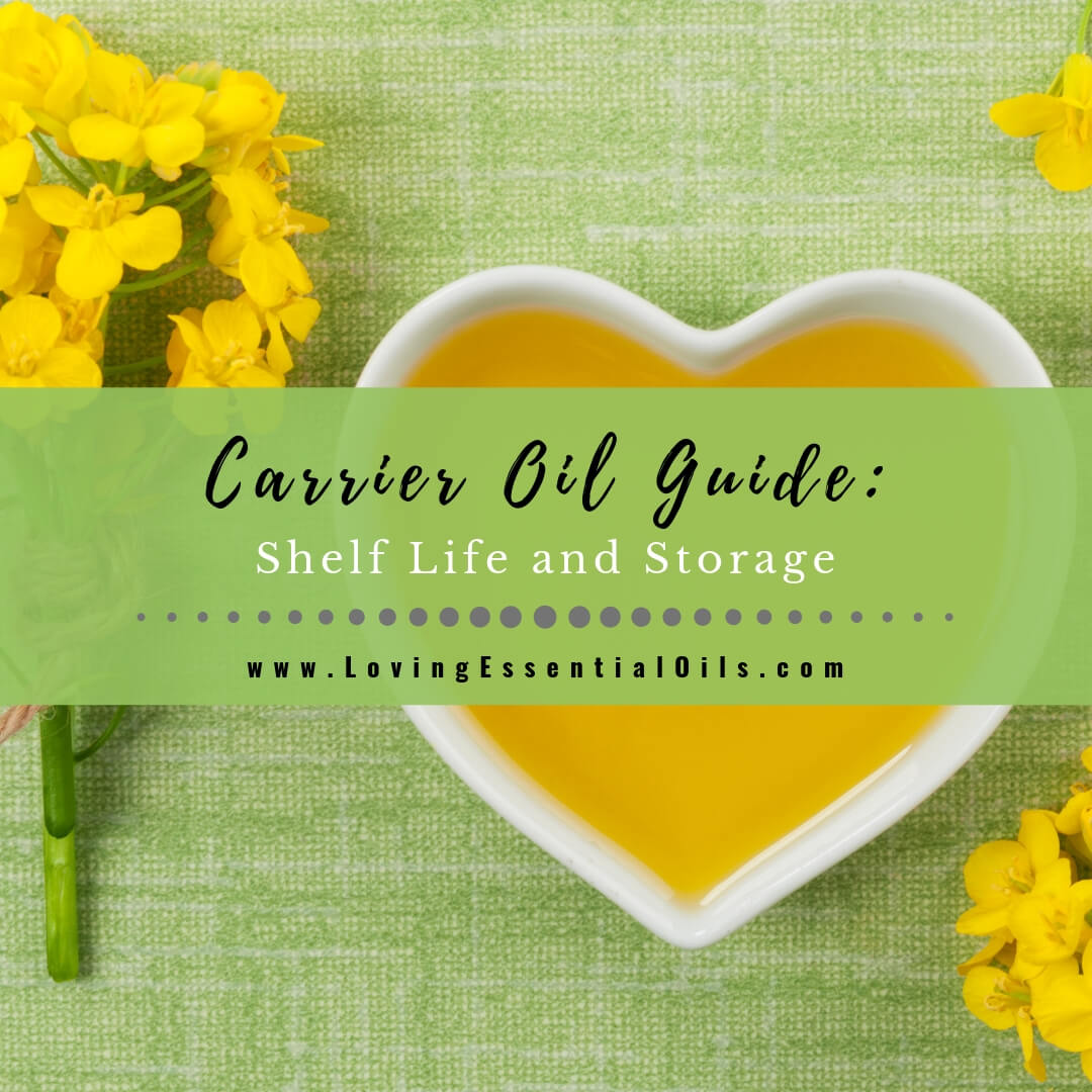 Carrier Oil Shelf Life and Storage Guidelines - Jojoba, Almond & More by Loving Essential Oils