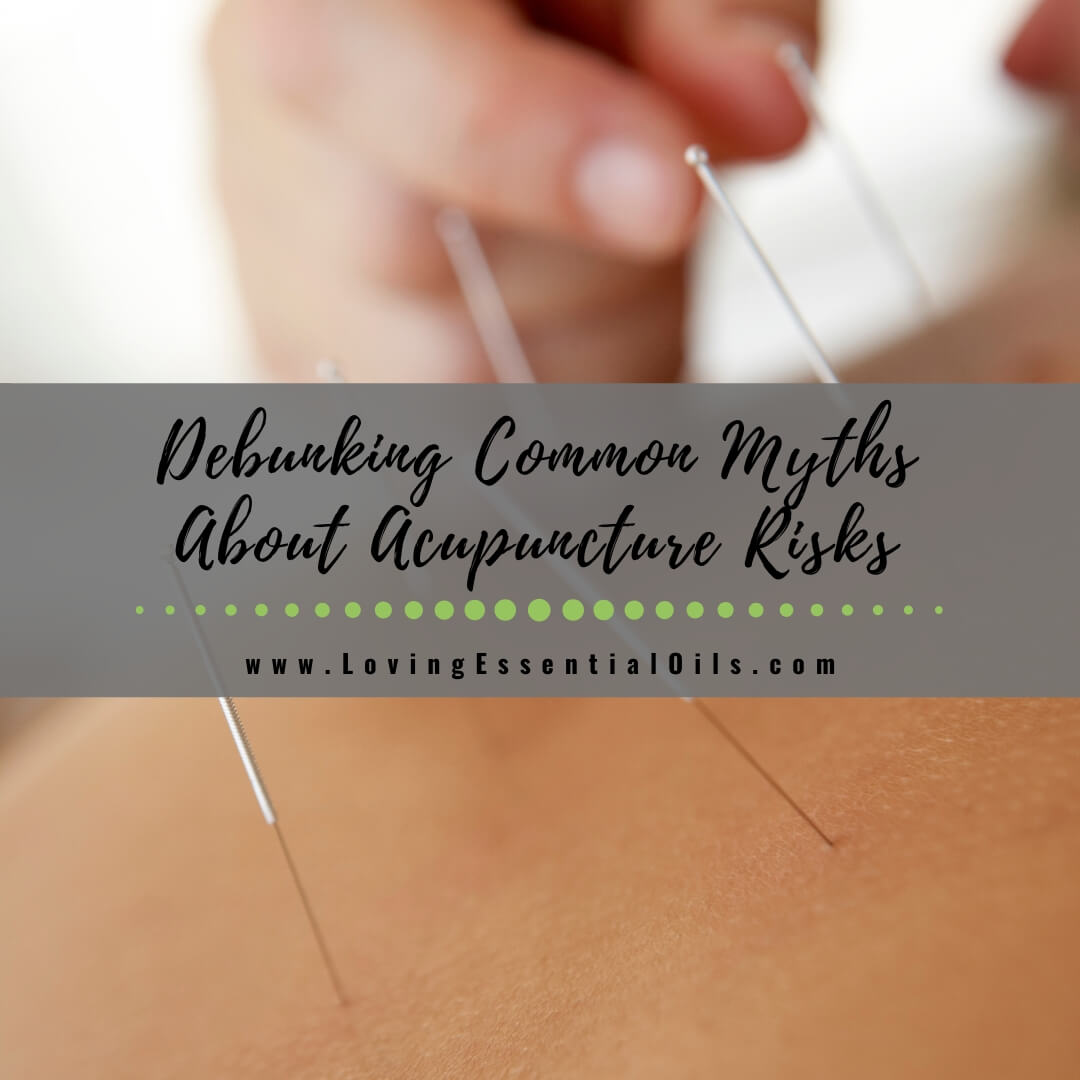 Debunking Common Myths About Acupuncture Risks