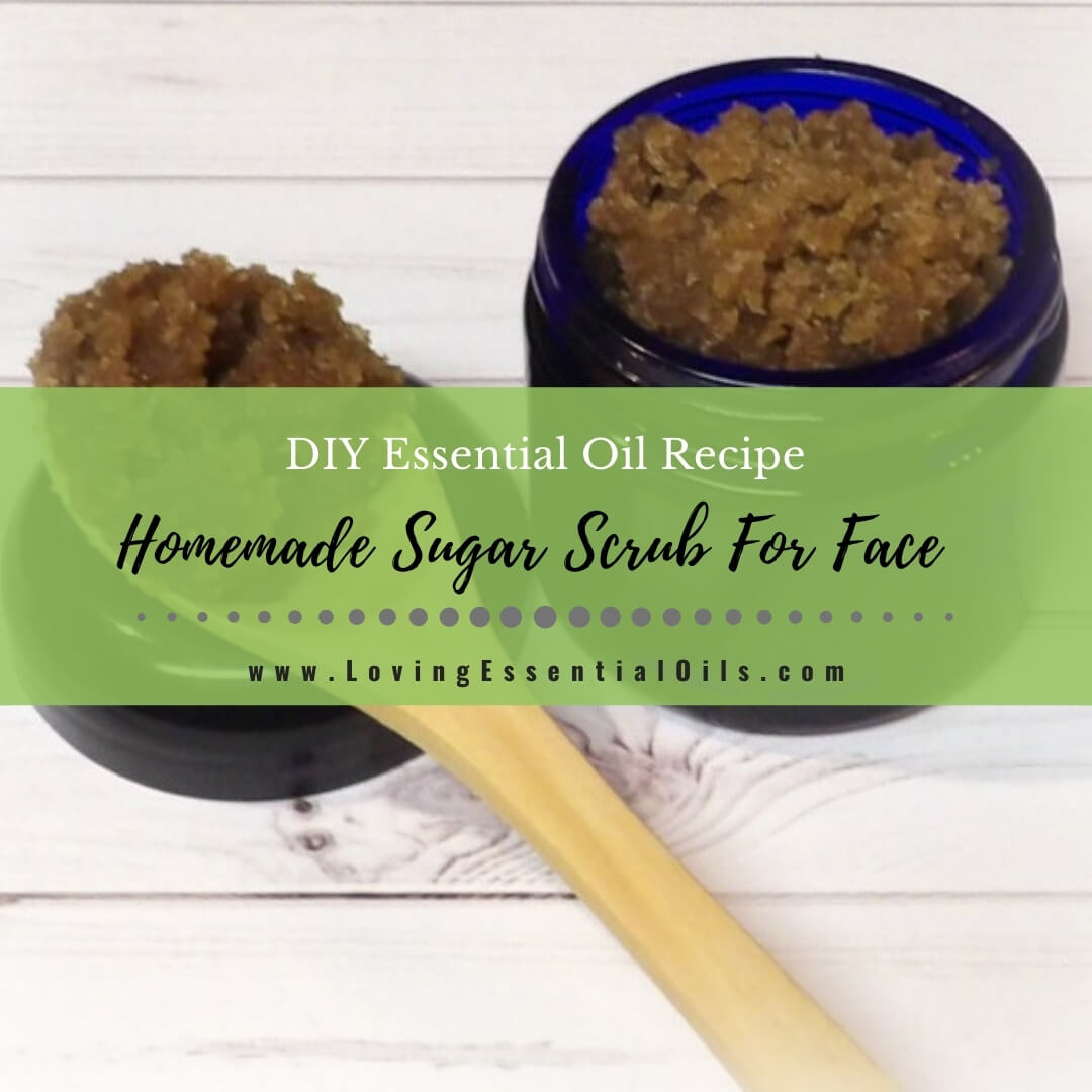 Homemade Sugar Scrub For Face with Essential Oils by Loving Essential Oils