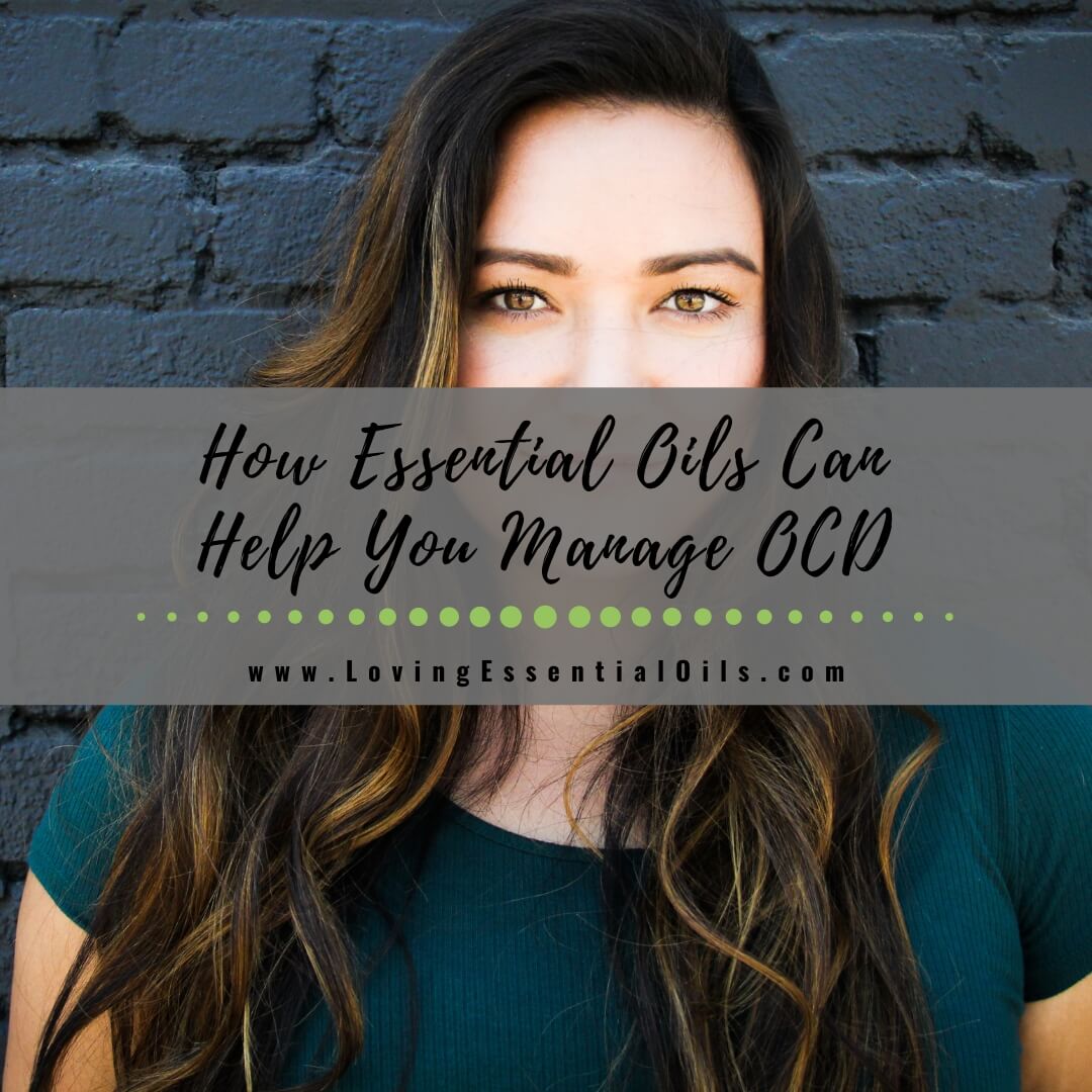How Essential Oils Can Help You Manage Your OCD Triggers