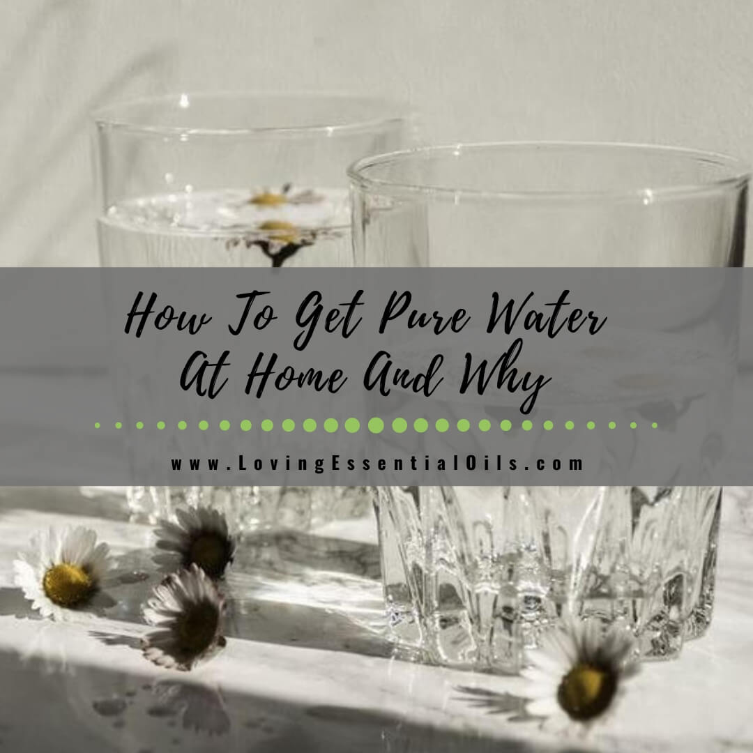 How To Get Pure Water At Home And Why It Is Important