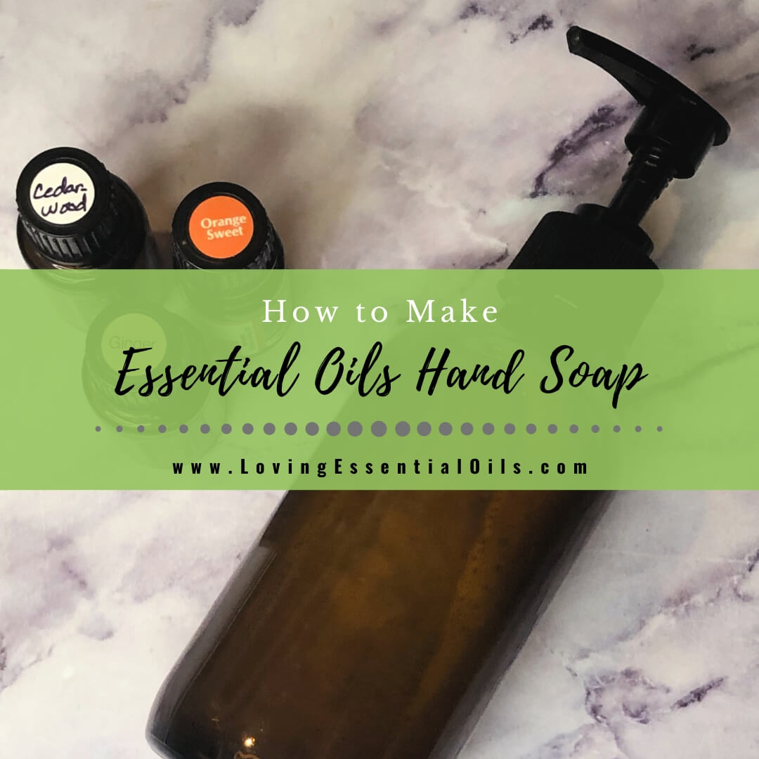 How to Make Essential Oils Hand Soap - Autumn Bliss by Loving Essential Oils