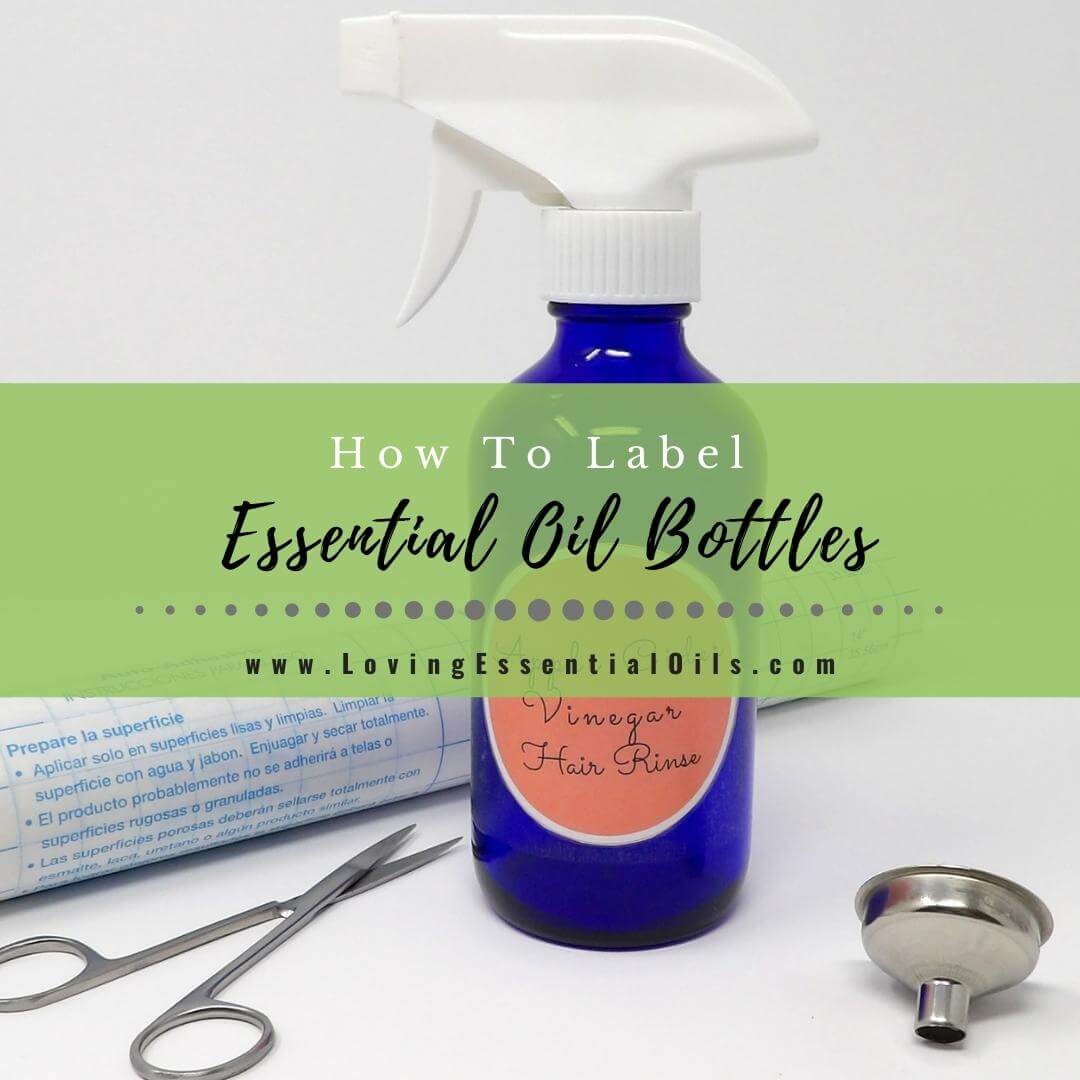 How To Label Essential Oil Bottles Like A Pro - Free Printable Labels by Loving Essential Oils