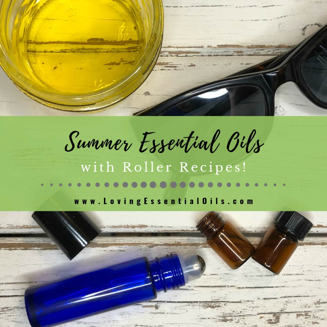 5 Summer Essential Oils with Fun in the Sun Roller Recipes by Loving Essential Oils