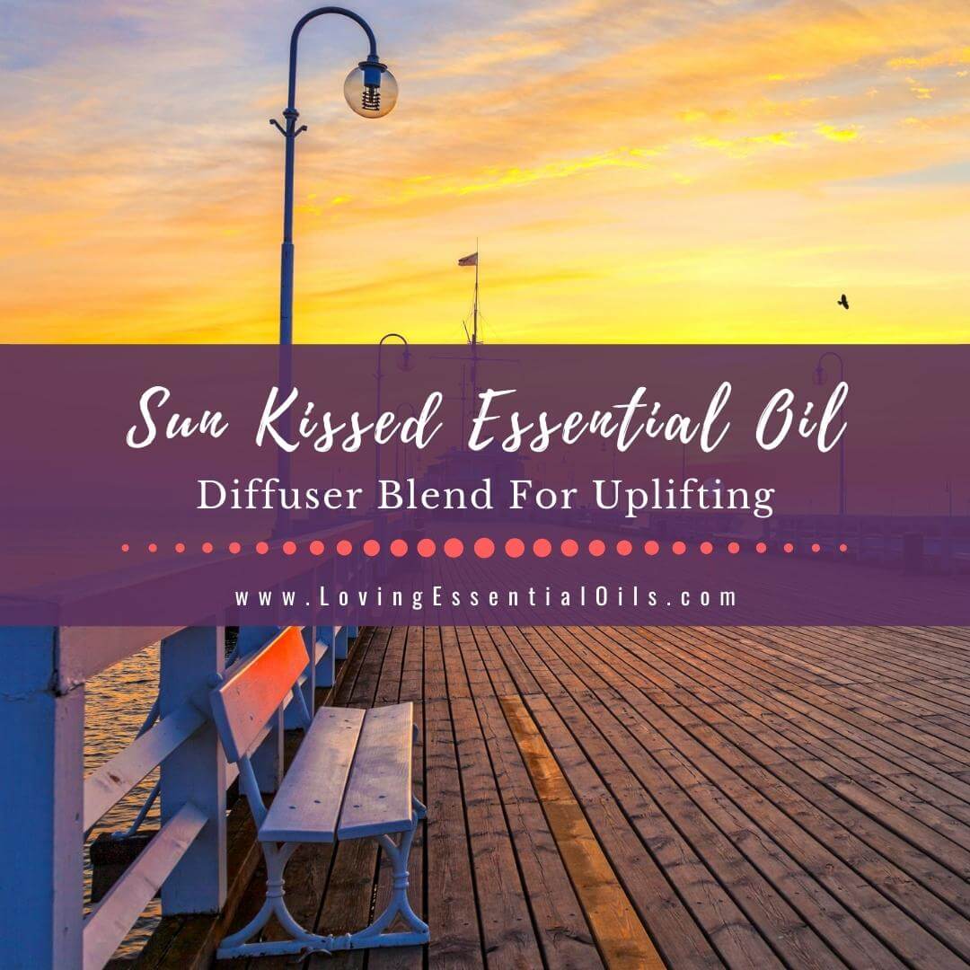Sun Kissed Essential Oil Diffuser Blend For Uplifting by Loving Essential Oils