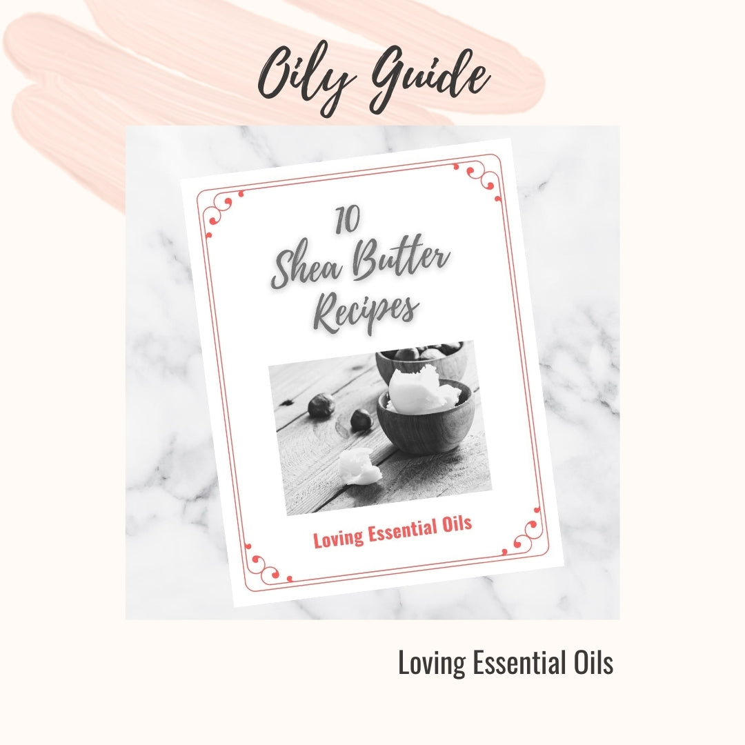 10 Shea Butter Recipes Guide by Loving Essential Oils