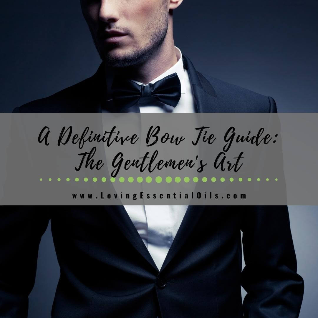 A Definitive Bow Tie Guide: The Gentlemen's Art