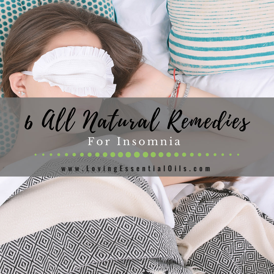 All Natural Sleep Remedies for Insomnia by Loving Essential Oils