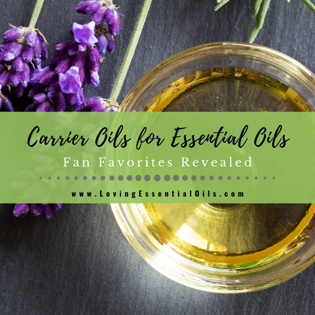 5 Best Carrier Oils for Essential Oils - Fan Favorites Revealed by Loving Essential Oils