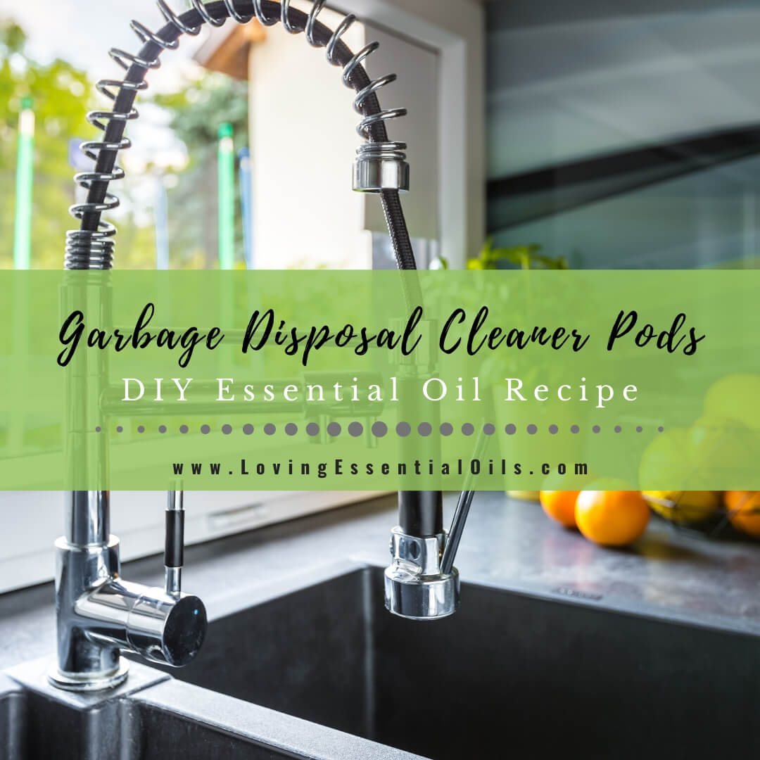 DIY Essential Oil Garbage Disposal Cleaner Pods Recipe by Loving Essential Oils