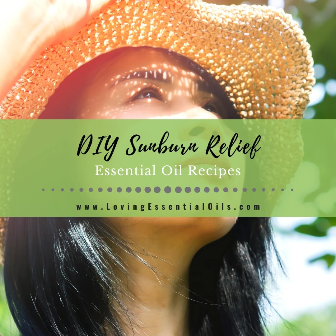 Essential Oil Recipe for Sunburn Relief - Roller Remedy & Body Oil