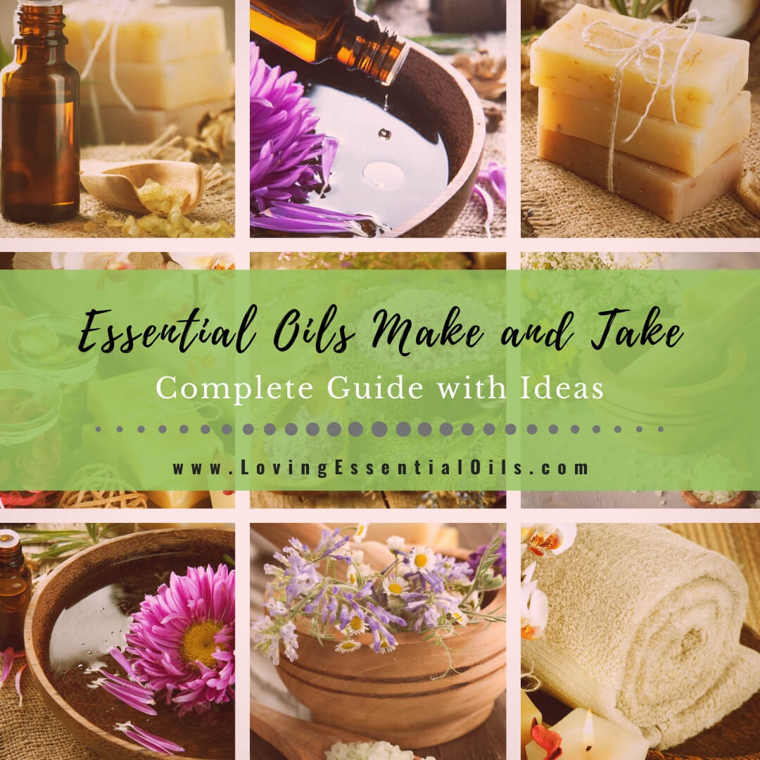 Essential Oils Make and Take Guide with DIY Recipe Ideas by Loving Essential Oils