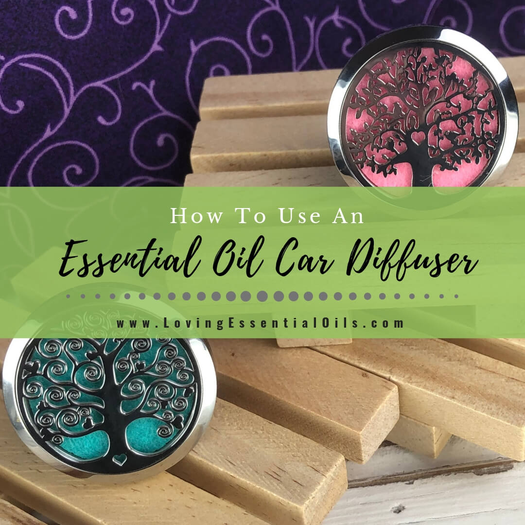 How to Use an Essential Oil Car Diffuser by Loving Essential Oils
