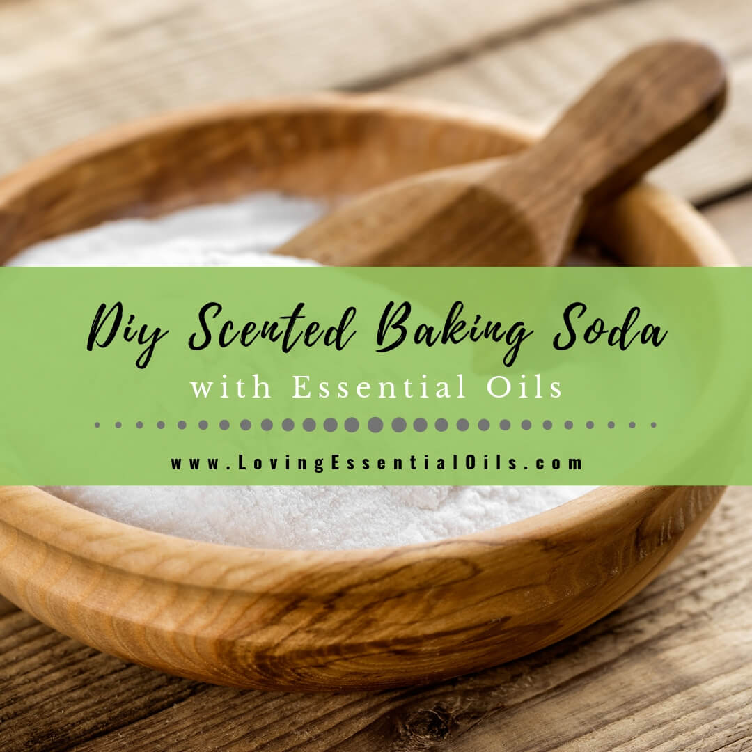 How to Make Scented Baking Soda with Essential Oils by Loving Essential Oils