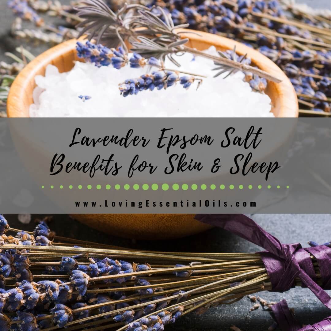 Lavender Epsom Salt Benefits for Skin, Stress and Sleep