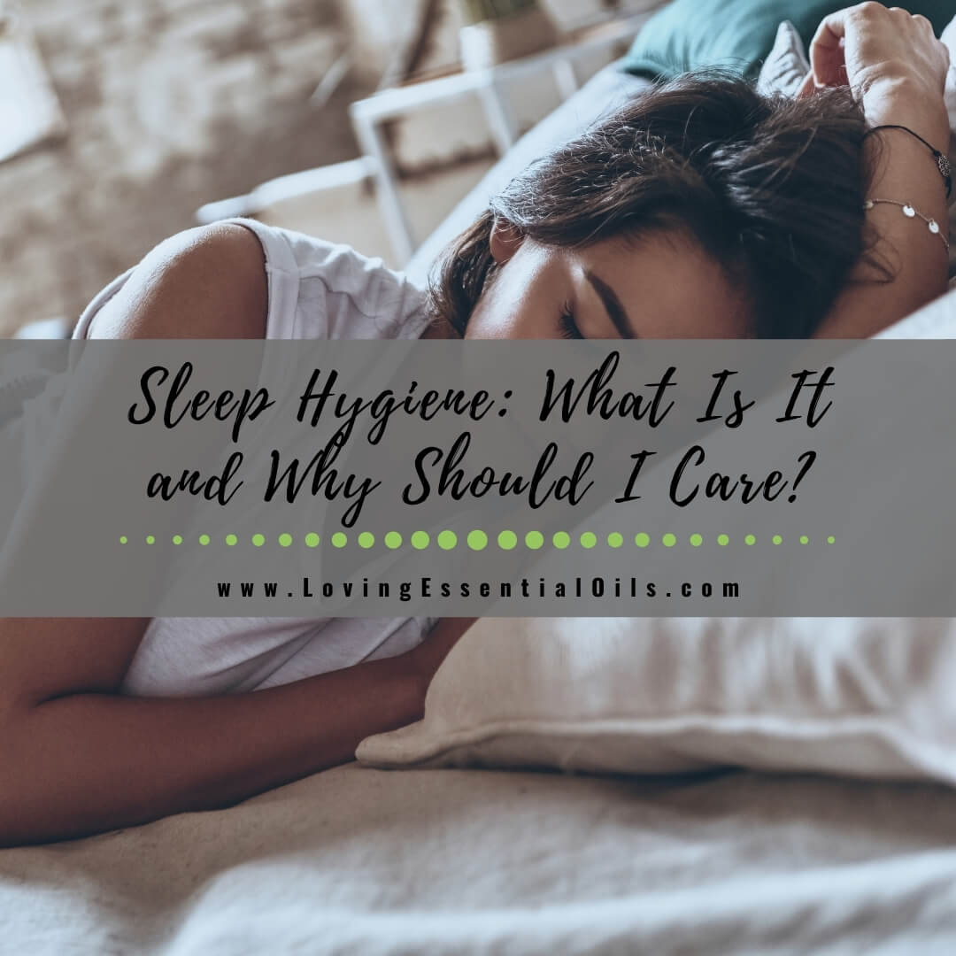 Sleep Hygiene: What Is It and What Should I Bear In Mind?