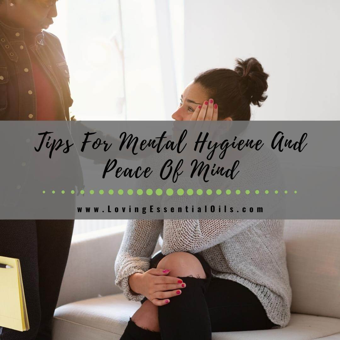6 Great Tips For Mental Hygiene And Peace Of Mind