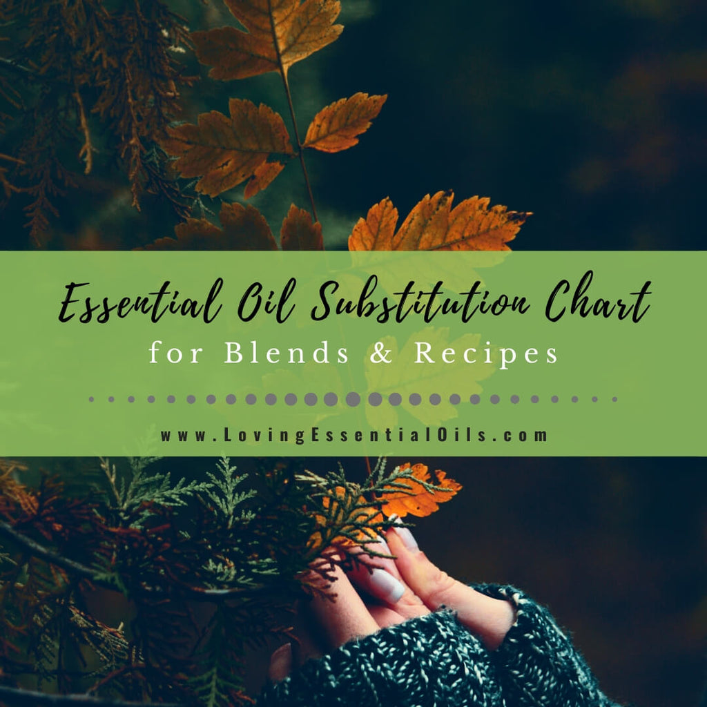 Essential Oil Substitution List – Swaps for Five Precious Essential Oils