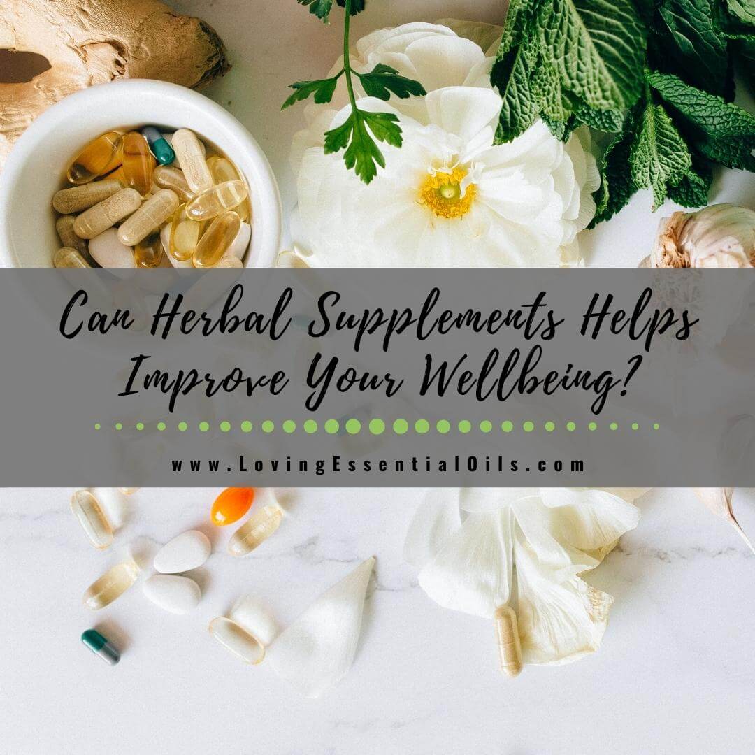 How Taking Herbal Supplements Helps Improve Your Wellbeing