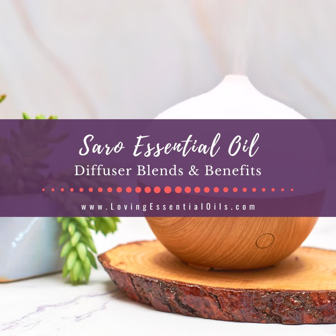 Saro Diffuser Blends and Diffusing Benefits by Loving Essential Oils