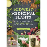 Thumbnail for Midwest Medicinal Plants: Identify, Harvest, and Use 109 Wild Herbs for Health and Wellness