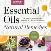 Thumbnail for Essential Oils Natural Remedies: The Complete A-Z Reference of Essential Oils for Health and Healing