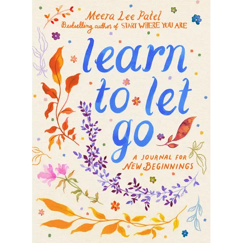 Learn to Let Go: A Journal for New Beginnings