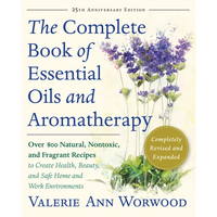 Thumbnail for The Complete Book of Essential Oils and Aromatherapy, Revised and Expanded: Over 800 Natural, Nontoxic, and Fragrant Recipes to Create Health, Beauty,