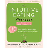 Thumbnail for The Intuitive Eating Workbook: Ten Principles for Nourishing a Healthy Relationship with Food