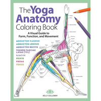 Thumbnail for Yoga Anatomy Coloring Book: A Visual Guide to Form, Function, and Movement - An Educational Anatomy Coloring Book for Medical Students, Yoga Teach