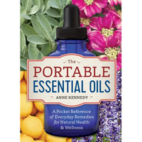 Thumbnail for The Portable Essential Oils: A Pocket Reference of Everyday Remedies for Natural Health & Wellness