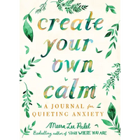 Thumbnail for Create Your Own Calm: A Journal for Quieting Anxiety