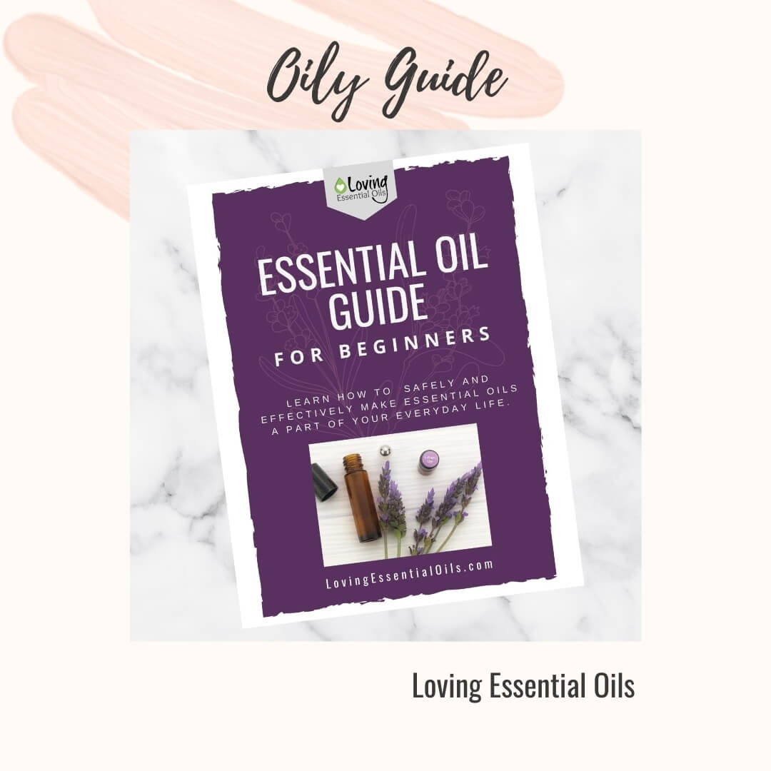 Essential Oil Guide for Beginners - Getting Started by Loving Essential Oils