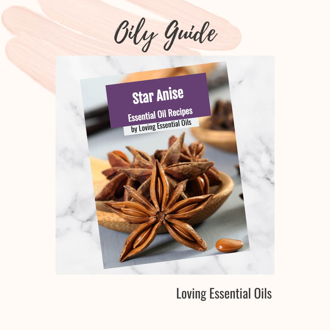 Star Anise Essential Oil Recipe Guide